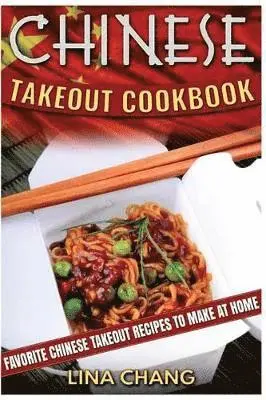 Lina Chang - Chinese Takeout Cookbook, Häftad. Tillgänglighet: Lägg i varukorg