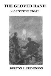 Burton E. Stevenson - The Gloved Hand, Häftad. Tillgänglighet: Lägg i varukorg