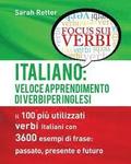 Italiano: Veloce Apprendimento di Verbi per Inglesi: Il 100 pi utilizzati verbi italiani con 3600 esempi de frase: passato, pre