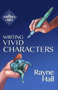 Rayne Hall - Writing Vivid Characters: Professional Techniques for Fiction Authors, Häftad. Tillgänglighet: Lägg i varukorg