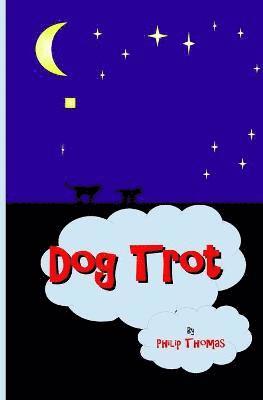 Philip Thomas - Dog Trot, Häftad. Tillgänglighet: Lägg i varukorg