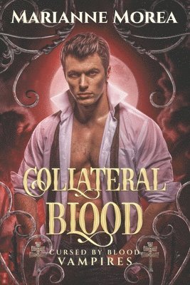 Marianne Morea - Collateral Blood: Cursed by Blood Saga Book 6, Häftad. Tillgänglighet: Lägg i varukorg