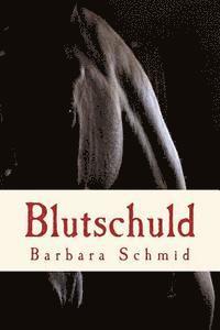 Barbara Schmid - Blutschuld: Roman, Häftad. Tillgänglighet: Lägg i varukorg