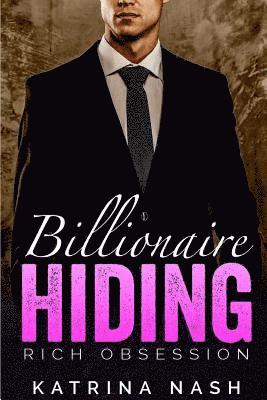 Katrina Nash - Billionaire: Hiding, Häftad. Tillgänglighet: Lägg i varukorg
