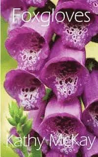 Kathy McKay - Foxgloves, Häftad. Tillgänglighet: Lägg i varukorg