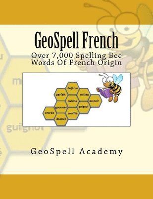 Geetha Manku, Vijay Reddy - GeoSpell French: Spelling Bee: Over 7000 French Words, Häftad. Tillgänglighet: Lägg i varukorg