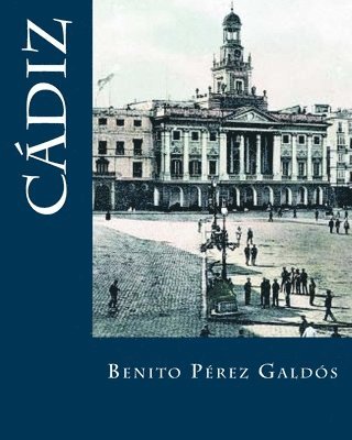 Erick Winter, Benito Pérez Galdós - Cadiz (Spanish Edition), Häftad. Tillgänglighet: Lägg i varukorg
