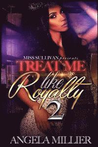Angela Miller - Treat Me Like Royalty 2, Häftad. Tillgänglighet: Lägg i varukorg