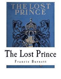 Francis Hodgson Burnett - The Lost Prince, Häftad. Tillgänglighet: Lägg i varukorg