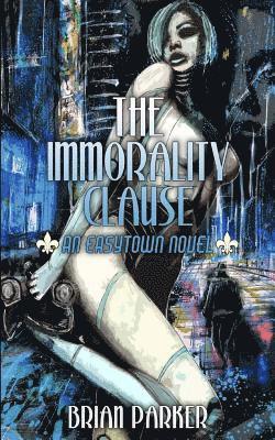 Brian Parker, Aurora Dewater - The Immorality Clause, Häftad
