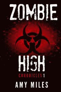 Amy Miles - Zombie High Chronicles #1, Häftad. Tillgänglighet: Lägg i varukorg