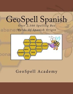 Geetha Manku, Vijay Reddy - GeoSpell Spanish: Spelling Bee Words: Over 2,500 Spelling Bee Words Of Spanish Origin, Häftad. Tillgänglighet: Lägg i varukorg