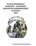 Plan de Desarollo Municipio - Guananico Asociacion Guananiquenses Futurista 2016: Economia - Sostensible Municipio - Guananico