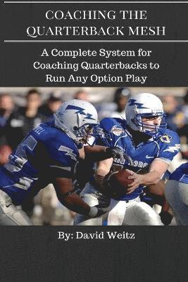 David Weitz - Coaching the Quarterback Mesh, Häftad. Tillgänglighet: Lägg i varukorg