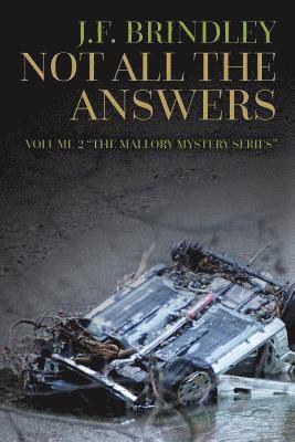 J. F. Brindley - Not All The Answers: Book 2 "The Mallory Mystery Series", Häftad