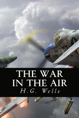 H. G. Wells, Only Books - The War in the Air, Häftad
