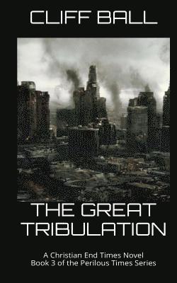 Cliff Ball - Great Tribulation, Häftad. Tillgänglighet: Lägg i varukorg