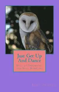 Judy Pearce - Just Get Up And Dance: Still an Insomniac, and Still Rambling, Häftad. Tillgänglighet: Lägg i varukorg