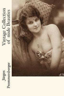 Jurgen Prommersberger - Vintage Collection of nude Beauties, Häftad