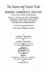 Frederick Hooper - The Import and Export Trade, Or, Modern Commercial Practice, Häftad