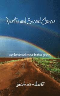 Water Forest Press, Jacob Erin-Cilberto - Rewrites and Second Chances: a book of metaphorical poetry, Häftad. Tillgänglighet: Lägg i varukorg