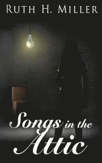 Ruth H. Miller - Songs in the Attic, Häftad. Tillgänglighet: Lägg i varukorg