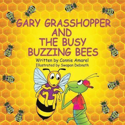 Connie Amarel - Gary Grasshopper and the Busy Buzzing Bees, Häftad. Tillgänglighet: Lägg i varukorg