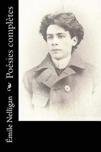 Emile Nelligan - Poésies complètes, Häftad. Tillgänglighet: Lägg i varukorg