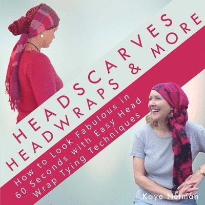 Kaye Nutman - Headscarves, Head Wraps & More, Häftad. Tillgänglighet: Lägg i varukorg