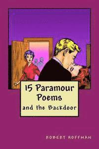 Robert Hoffman - 15 Paramour Poems and the Backdoor, Häftad. Tillgänglighet: Lägg i varukorg