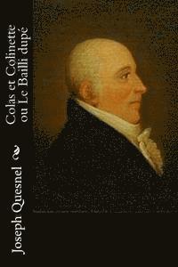 Joseph Quesnel - Colas et Colinette ou Le Bailli dupé, Häftad. Tillgänglighet: Lägg i varukorg