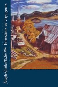 Joseph-Charles Tache - Forestiers et voyageurs, Häftad. Tillgänglighet: Lägg i varukorg