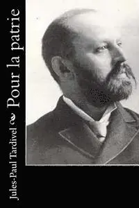 Jules-Paul Tardivel - Pour la patrie, Häftad. Tillgänglighet: Lägg i varukorg
