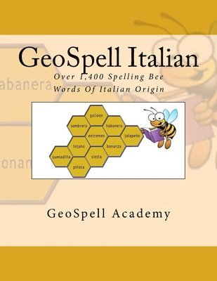 Geetha Manku, Vijay Reddy - GeoSpell Italian: Spelling Bee Words: Over 1,400 Spelling Bee Words Of Italian Origin, Häftad. Tillgänglighet: Lägg i varukorg