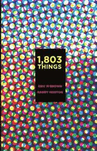 Eric Brown, Randy Horton - 1,803 Things, Häftad