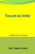 You are an Artist: Your are an Artist
