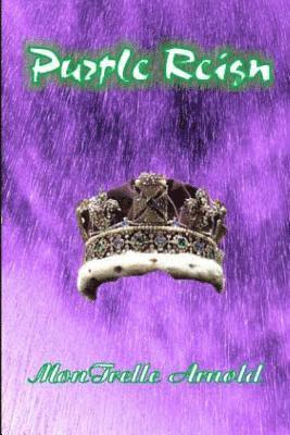 Montrelle Arnold, Patricia Hunt - Purple Reign, Häftad