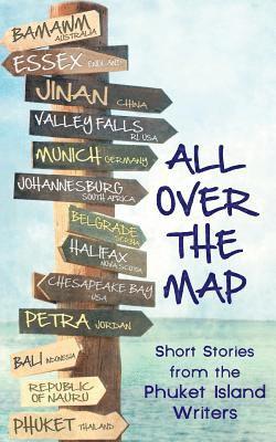 Emily M. Gibson, Jelena Kovacevic - All Over The Map: Short Stories by the Phuket Island Writers, Häftad. Tillgänglighet: Lägg i varukorg