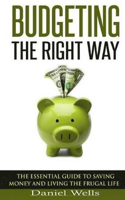 Daniel Wells - Budgeting - The Right Way, Häftad. Tillgänglighet: Lägg i varukorg