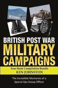Reginald Lingham, Ken Johnston - British Post World War II Military Campaigns; Four Book Compilation Bundle: The Remarkable Memories of a Special Ops Group Covert Operator, Häftad. Tillgänglighet: Lägg i varukorg