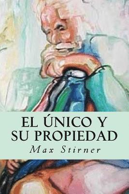 Max Stirner - El único y su propiedad, Häftad. Tillgänglighet: Lägg i varukorg