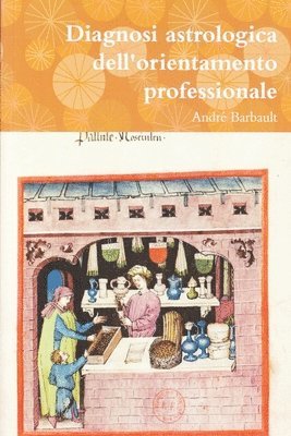 André Barbault - Diagnosi astrologica dell'orientamento professionale, Häftad. Tillgänglighet: Lägg i varukorg