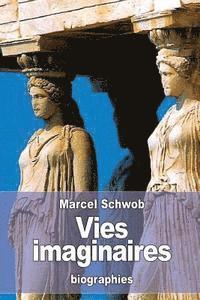 Marcel Schwob - Vies imaginaires, Häftad. Tillgänglighet: Lägg i varukorg