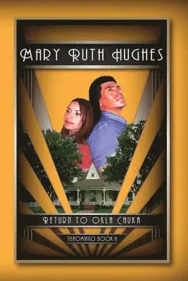 Mary Ruth Hughes - Return to Okla Chuka: Tishomingo Part II, Häftad. Tillgänglighet: Lägg i varukorg