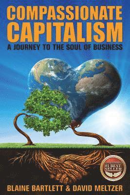 David Meltzer, Blaine Bartlett - Compassionate Capitalism: A Journey to the Soul of Business, Häftad. Tillgänglighet: Lägg i varukorg