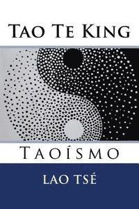 Lao Tse, Martin Hernandez B. - Tao Te King: Taoismo, Häftad. Tillgänglighet: Lägg i varukorg
