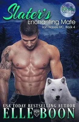 Elle Boon - Slater's Enchanting Mate, Iron Wolves MC 4, Häftad. Tillgänglighet: Lägg i varukorg