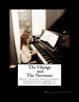 Matthew Clayton - The Vikings and The Normans: Easy to play educational piano pieces aimed at students at Grade 1, Häftad. Tillgänglighet: Lägg i varukorg