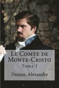 Dumas Alexandre, Hollybooks - Le Comte de Monte-Cristo: Tome I, Häftad. Tillgänglighet: Lägg i varukorg
