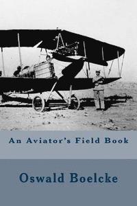Oswald Boelcke - An Aviator's Field Book, Häftad. Tillgänglighet: Lägg i varukorg